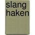 Slang haken