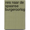 Reis naar de Spaanse Burgeroorlog by Cor Faber