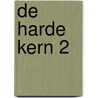 De harde kern 2 door Frida Vogels