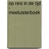 Op reis in de tijd - Meeluisterboek