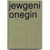 Jewgeni Onegin door Aleksander Poesjkin