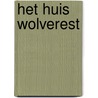 Het huis Wolverest door Olivia Parker