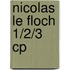 NIcolas le Floch 1/2/3 CP