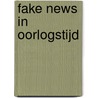 Fake news in oorlogstijd by Bruno Yammine