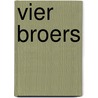 Vier Broers door Ben Dolphijn