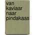 Van kaviaar naar pindakaas