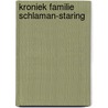 Kroniek Familie Schlaman-Staring door Jos Slijkerman