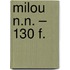 Milou N.N. – 130 F.
