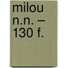 Milou N.N. – 130 F. by Eric De Keyser