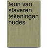 Teun van Staveren Tekeningen Nudes door Jaap Barendrecht
