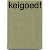 Keigoed! by Janny den Besten