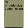 De ongeduldige samenleving door Mariannne van Bochove