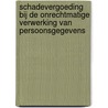 Schadevergoeding bij de onrechtmatige verwerking van persoonsgegevens by Unknown