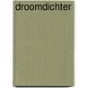 Droomdichter door Harry Kuster