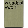 WisAdapt Flex-boek VWO 1 Deel 1 by A. Oonincx