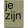 Je zijn door Jarno Tiethoff