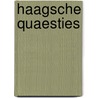 Haagsche quaesties door Marlies van der Riet