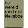 De wereld rond met Kiekeboe door Merho