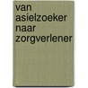 Van asielzoeker naar zorgverlener door Acvz