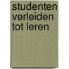 Studenten verleiden tot leren by Alard Joosten