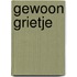 Gewoon Grietje