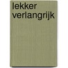 Lekker verlangrijk door Nynke Geertsma
