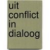 Uit conflict in dialoog door Kathleen Croes