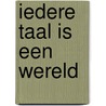 Iedere taal is een wereld door Radi Suudi