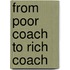 From Poor Coach to Rich Coach