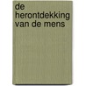 De herontdekking van de mens by Jamelle Jamelle