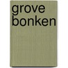 Grove Bonken door Cor van Diejen