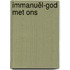 Immanuël-God met ons