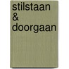 Stilstaan & Doorgaan by Adriaan Wessels