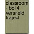 Classroom - BOL 4 versneld traject