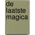 De laatste magica