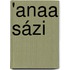 'Anaa Sázi