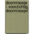 Doornroosje - Voorzichtig, Doornroosje!