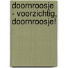 Doornroosje - Voorzichtig, Doornroosje! by Disney