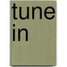 TUNE IN by Leen Van Helsland
