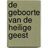 De geboorte van de heilige Geest