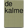 De Kalme by Marcel van den Berg