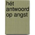 Hét antwoord op ANGST