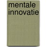 Mentale innovatie door Hans van Breukelen