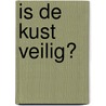 Is de kust veilig? door Jan Dillen