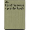 De Kerstmisaurus - Prentenboek door Tom Fletcher