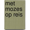 Met Mozes op reis door Liesbeth van Binsbergen