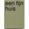 Een fijn huis door Linda Olthof-Bergman