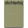 Dichterbij door Corrie van Rossum