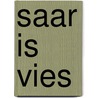 Saar is vies by Trenke Riksten-Unsworth