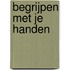 Begrijpen met je handen